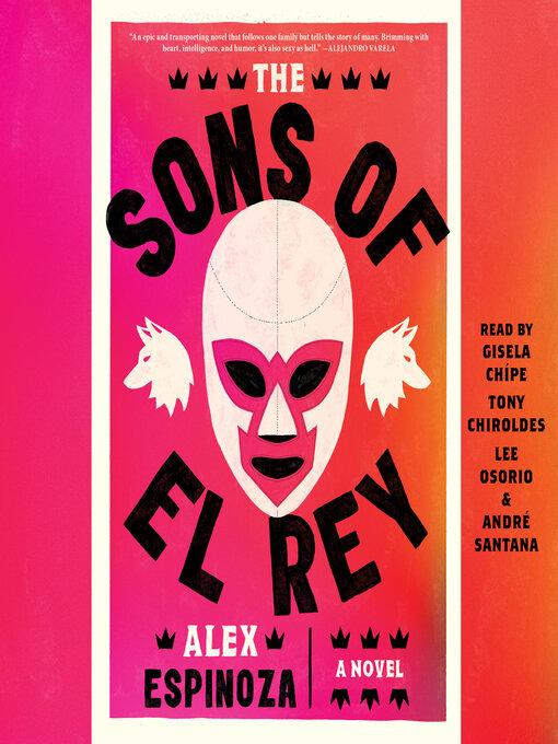 Title details for The Sons of El Rey by Alex Espinoza - Available